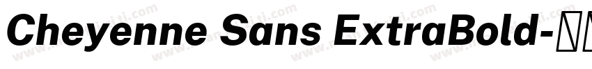 Cheyenne Sans ExtraBold字体转换